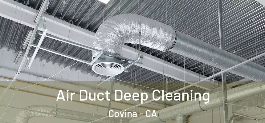 Air Duct Deep Cleaning Covina - CA