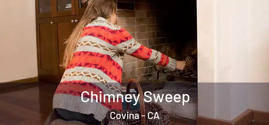  Chimney Sweep Covina - CA