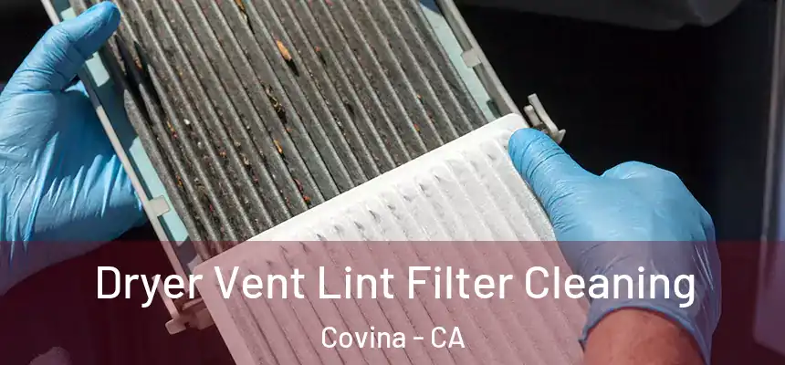 Dryer Vent Lint Filter Cleaning Covina - CA
