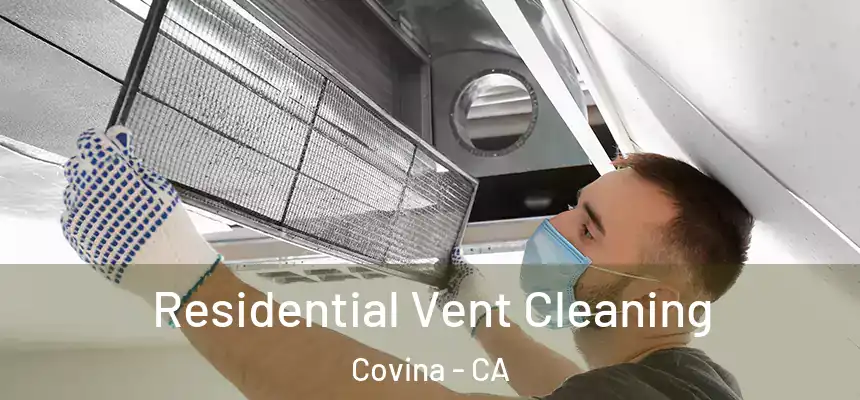 Residential Vent Cleaning Covina - CA