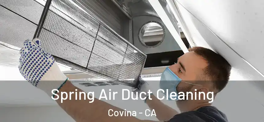 Spring Air Duct Cleaning Covina - CA